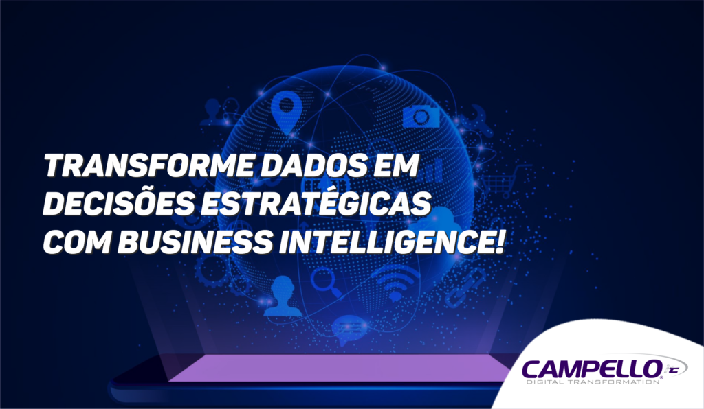 Transforme Seus Dados em Insights Acionáveis com Business Intelligence